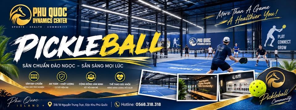 Phu Quoc Dynamics Center – Pickleball, sân chuẩn đảo ngọc, sẵn sàng mọi lúc